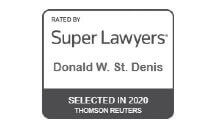 Rated by Super Lawyers | Donald W. St. Denis | Selected In 2020 | Thomson Reuters